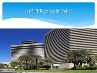 HYATT Regency in Dubai
 