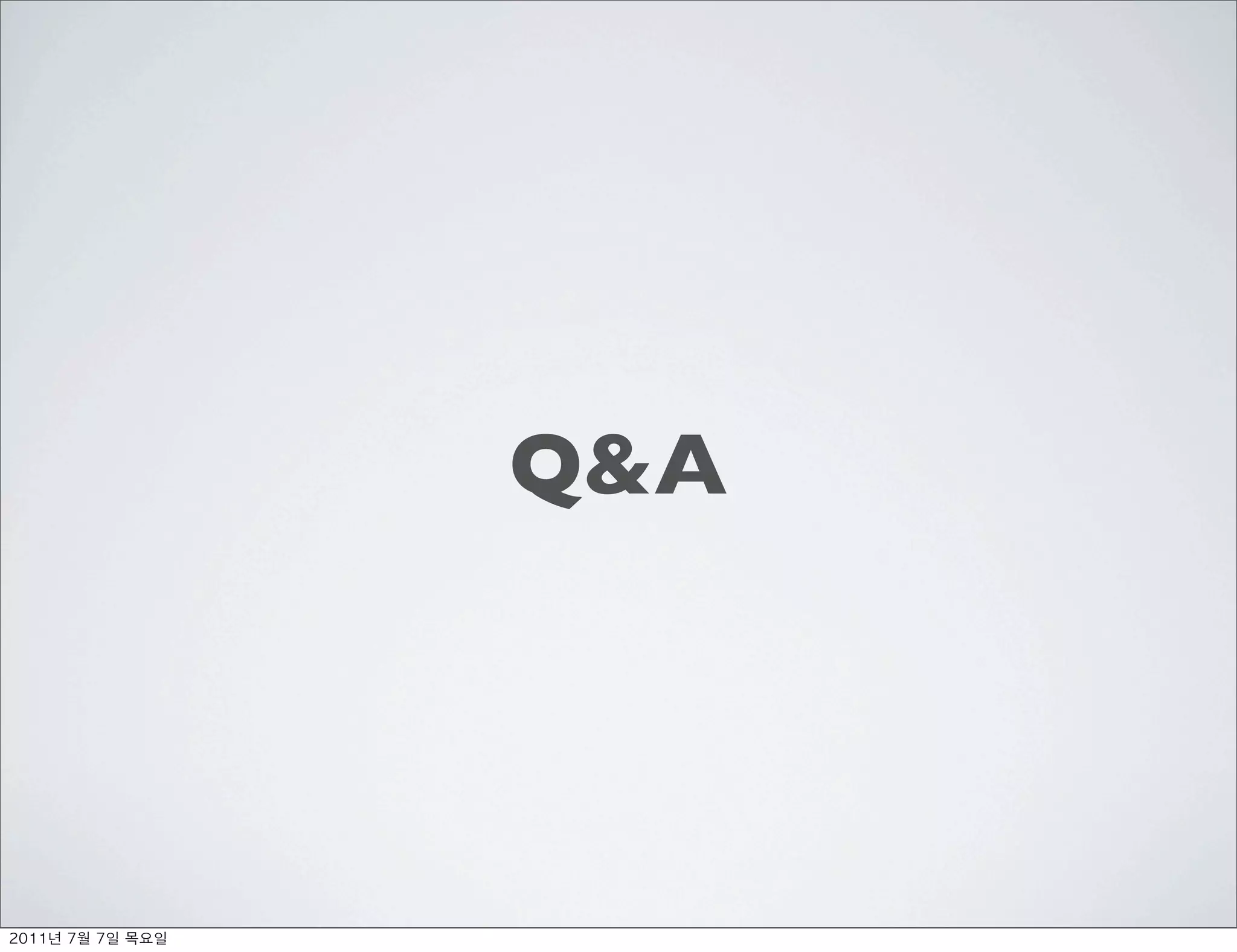 Q&A




	    	    	 
 