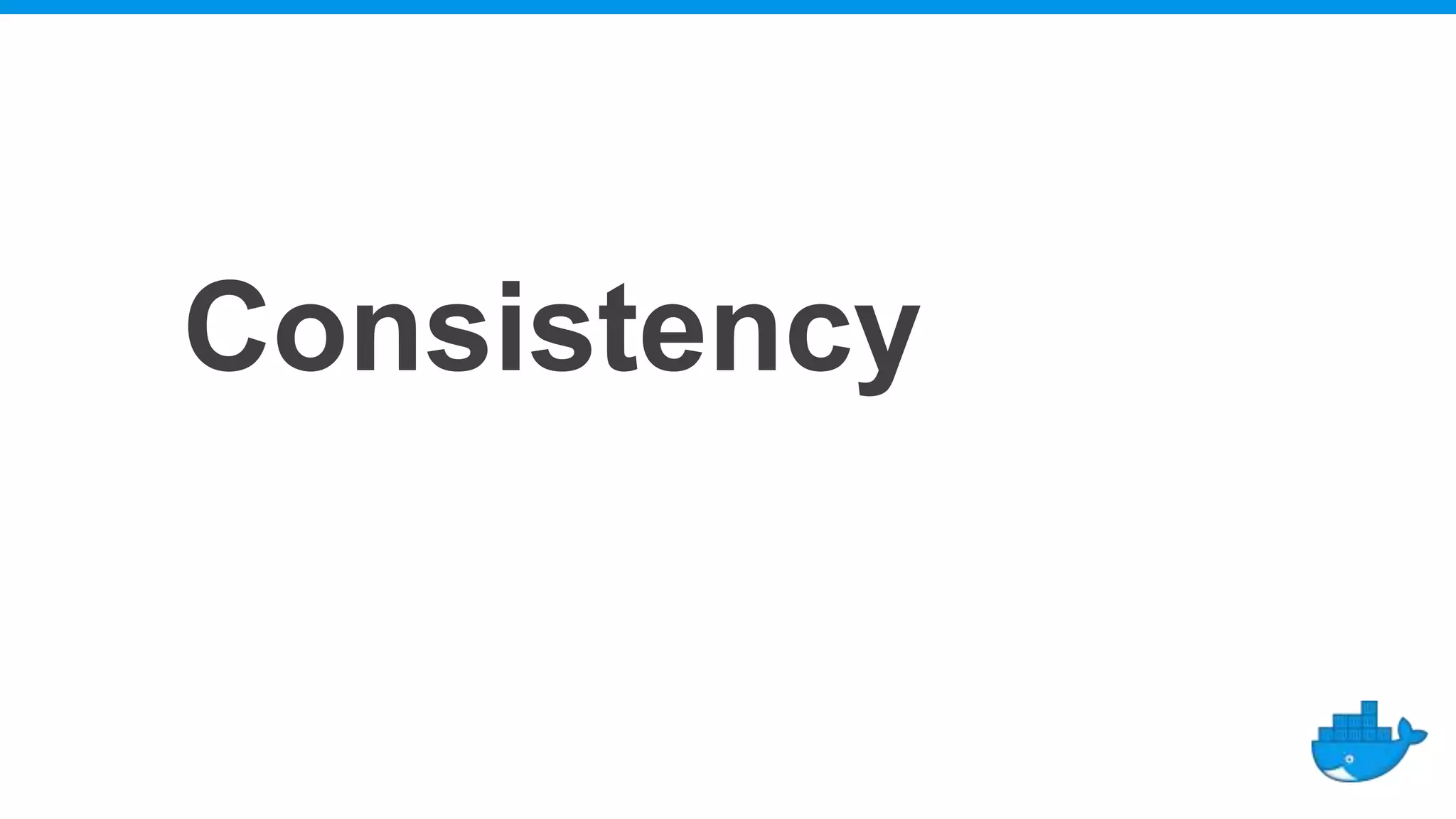 Consistency
 