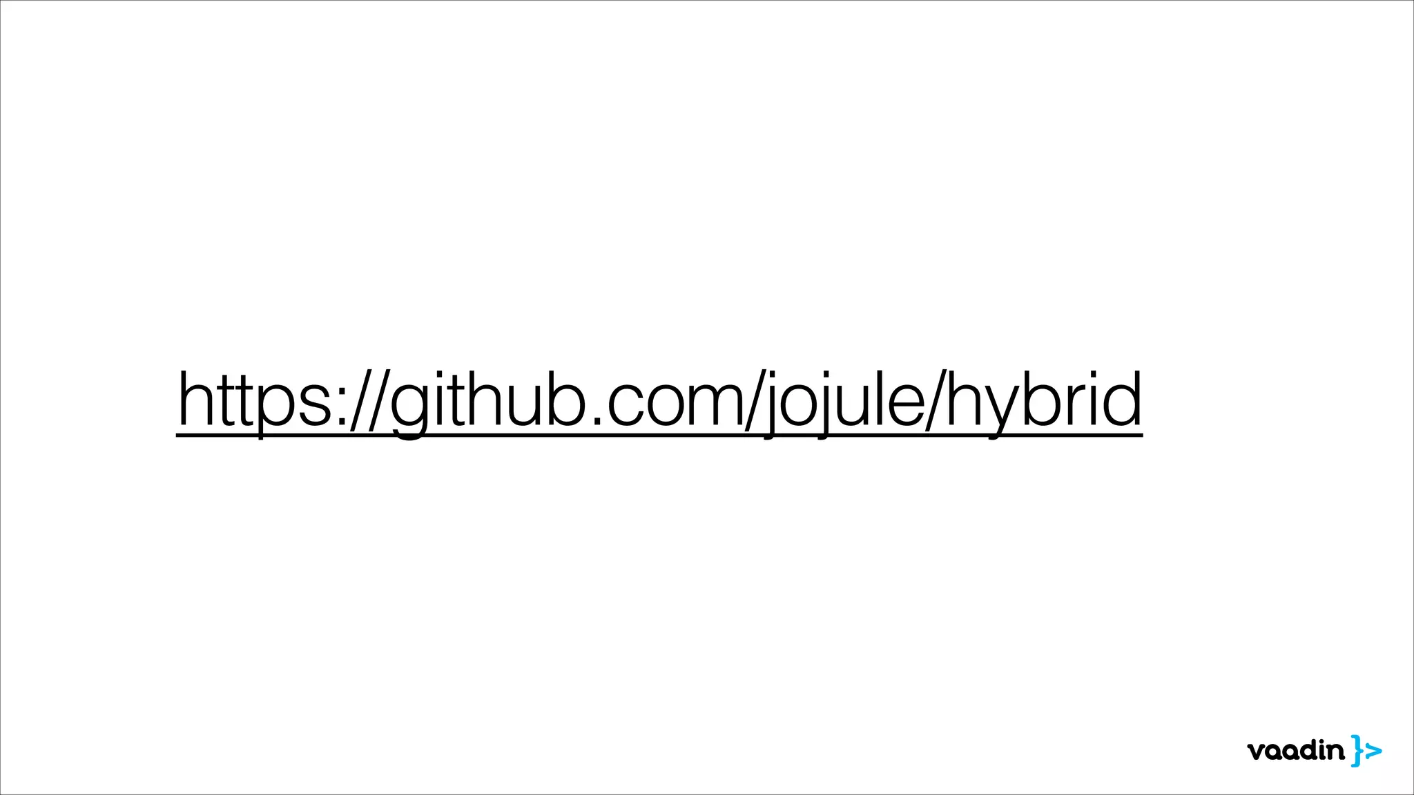 https://github.com/jojule/hybrid
 