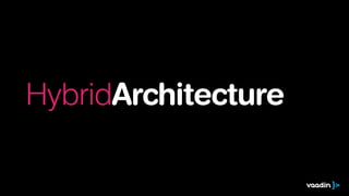 HybridArchitecture
 