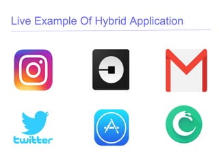 Live Example Of Hybrid Application
 