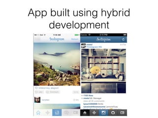 App built using hybrid
development
 