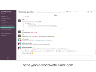 https://ionic-worldwide.slack.com
 