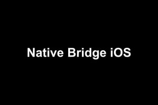 Native Bridge iOS

 