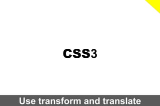 CSS3

Use transform and translate

 