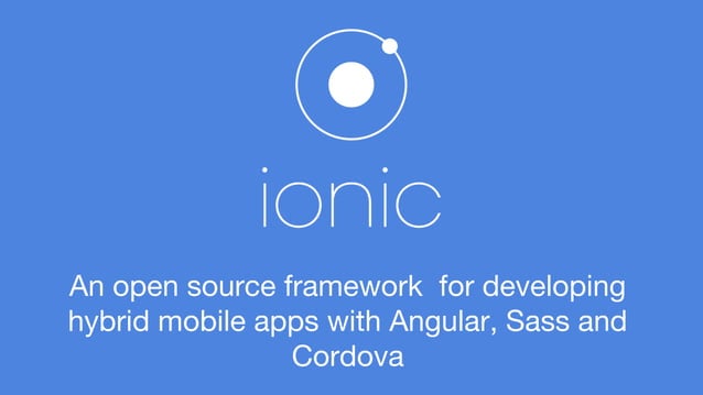 Hybrid Apps with Angular & Ionic Framework | PPT