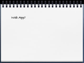 Hybrid App?

              Native App
                           Web App
 