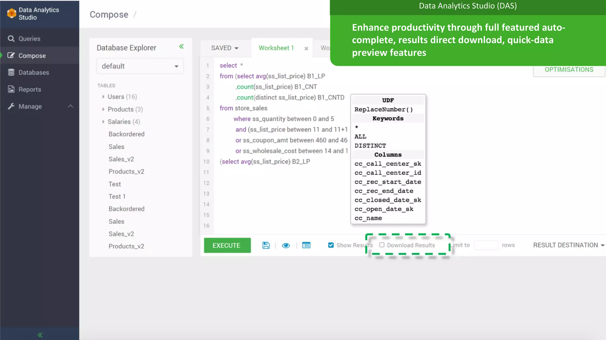 14 © Hortonworks, Inc. 2011-2018. All rights reserved. Hortonworks confidential and proprietary information.
Enhance productivity through full featured auto-
complete, results direct download, quick-data
preview features
Data Analytics Studio (DAS)
 