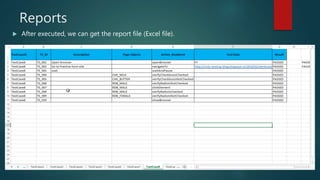 Reports
After executed, we can get the report file (Excel file).