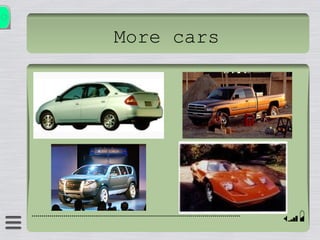 More cars
 