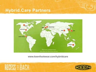 Hybrid.Care Partners
www.keenfootwear.com/hybridcare
 