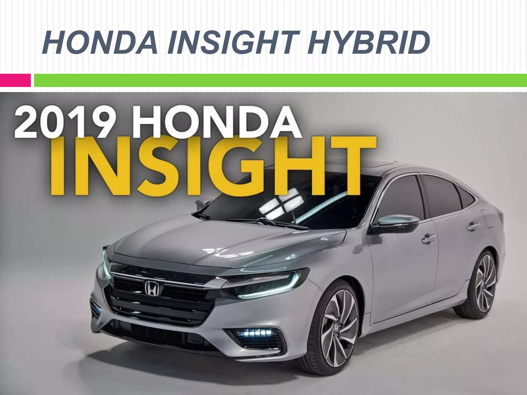 HONDA INSIGHT HYBRID
 