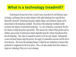 What is a technology treadmill?  