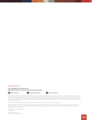 CONNECT WITH US
Call +1.800.ORACLE1 or visit oracle.com.
Outside North America, find your local office at oracle.com/contact.
blogs.oracle.com facebook.com/oracle twitter.com/oracle
Copyright © 2020, Oracle and/or its affiliates. All rights reserved. This document is provided for information purposes only, and the contents hereof are subject to change without
notice. This document is not warranted to be error-free, nor subject to any other warranties or conditions, whether expressed orally or implied in law, including implied warranties
and conditions of merchantability or fitness for a particular purpose. We specifically disclaim any liability with respect to this document, and no contractual obligations are formed
either directly or indirectly by this document. This document may not be reproduced or transmitted in any form or by any means, electronic or mechanical, for any purpose, without
our prior written permission.
Oracle and Java are registered trademarks of Oracle and/or its affiliates. Other names may be trademarks of their respective owners.
Intel and Intel Xeon are trademarks or registered trademarks of Intel Corporation. All SPARC trademarks are used under license and are trademarks or registered trademarks of
SPARC International, Inc. AMD, Opteron, the AMD logo, and the AMD Opteron logo are trademarks or registered trademarks of Advanced Micro Devices. UNIX is a registered
trademark of The Open Group. 0120
Disaster Recovery using Exadata Cloud
March, 2020
Author: Andrew Steinorth
Contributing Author: Glen Hawkins
 