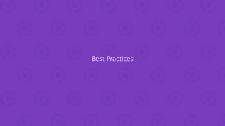 Best Practices
 