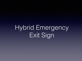 Hybrid Emergency
Exit Sign
 
