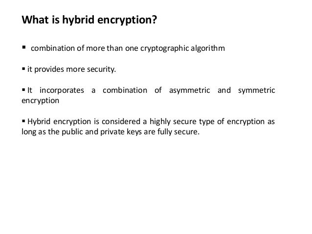 Hybrid Encryption Hybrid Encryption
