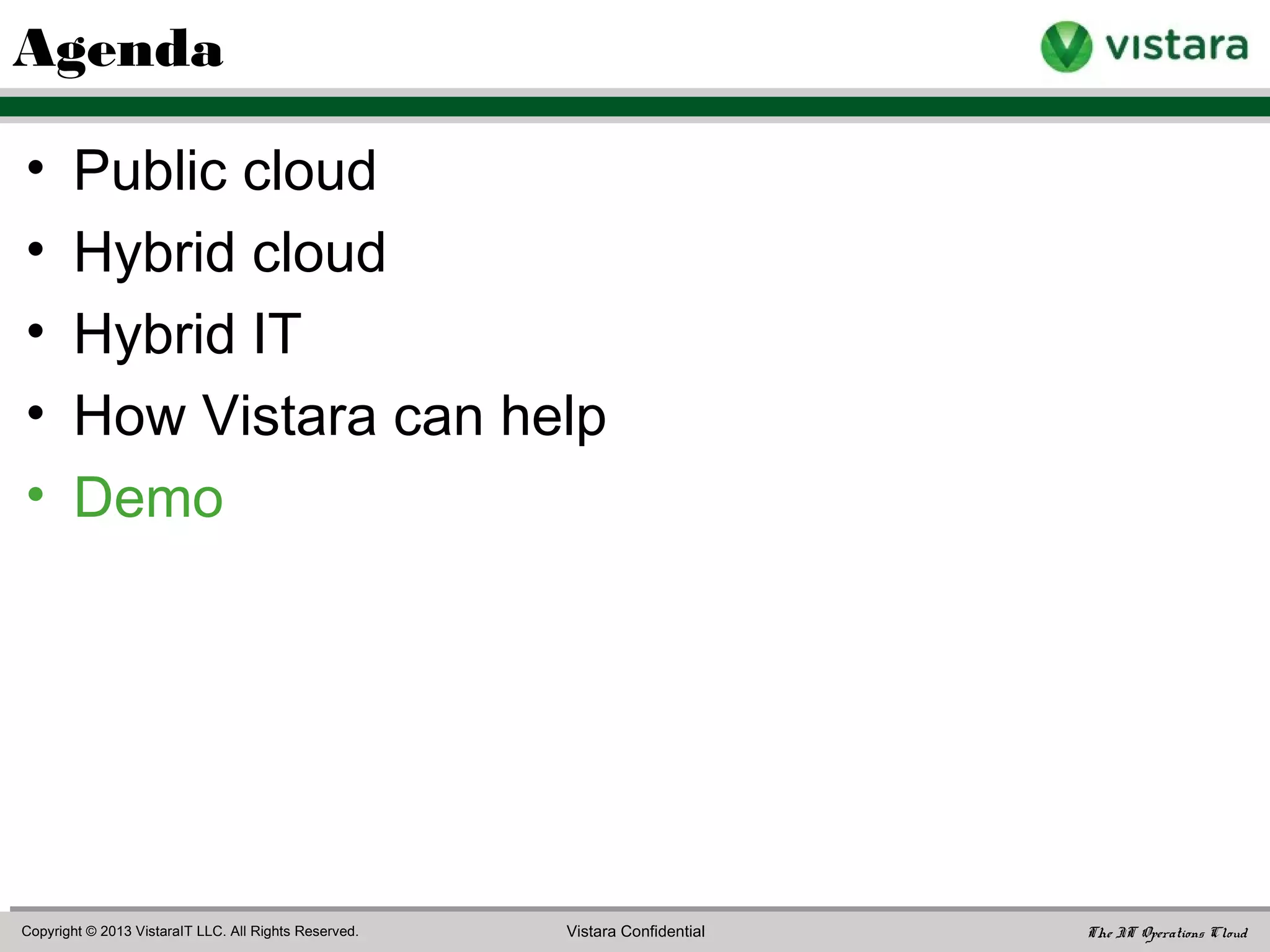 • Service catalog
– Internal and external services
– Embedded cost guidance to drive rational choices by IT and LOB
Self-Service IT
 