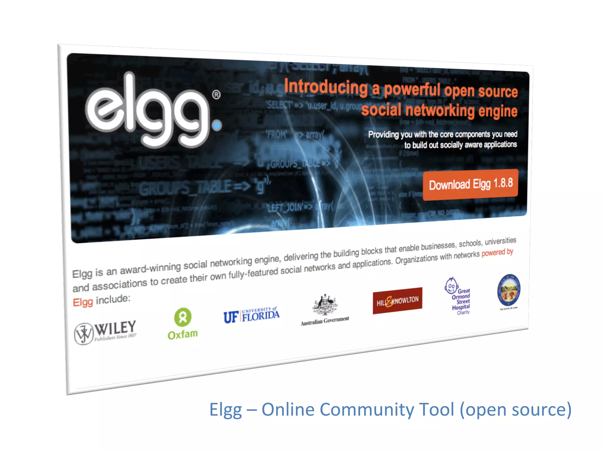 Elgg	
  –	
  Online	
  Community	
  Tool	
  (open	
  source)	
  
 