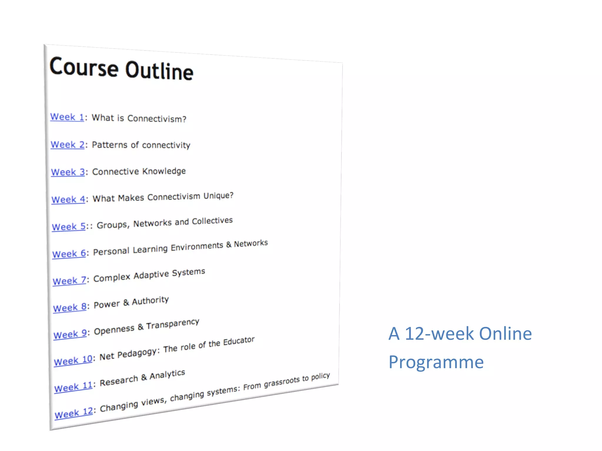 A	
  12-­‐week	
  Online	
  	
  
Programme	
  
 