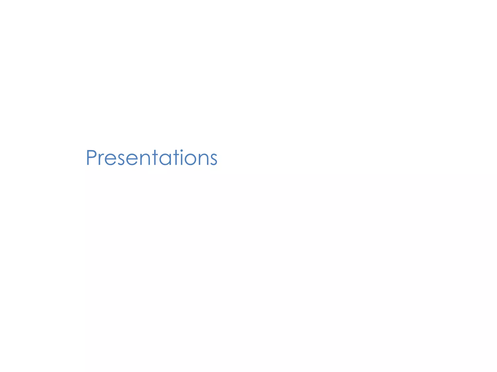 Presentations
 