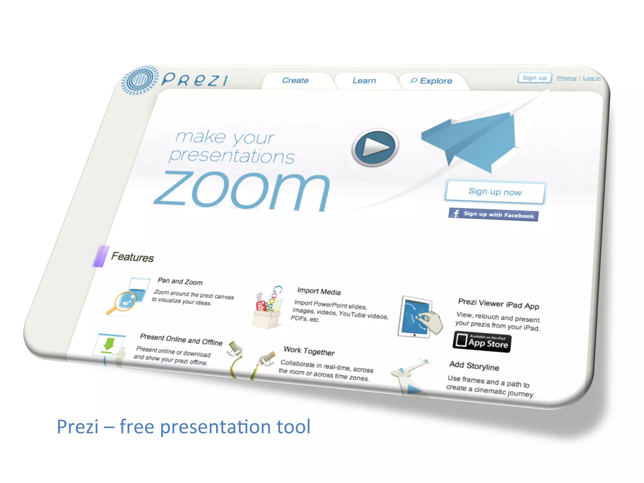 Prezi	
  –	
  free	
  presenta1on	
  tool	
  
 