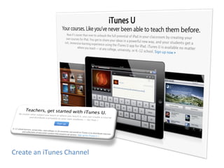 Create	
  an	
  iTunes	
  Channel	
  
 