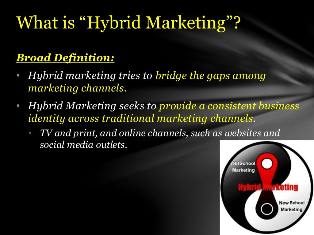 Hybrid marketing