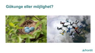 Gökunge eller möjlighet?
.
 