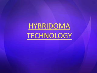 HYBRIDOMA
TECHNOLOGY
 