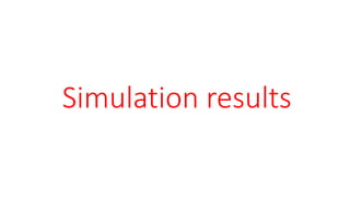 Simulation results
 