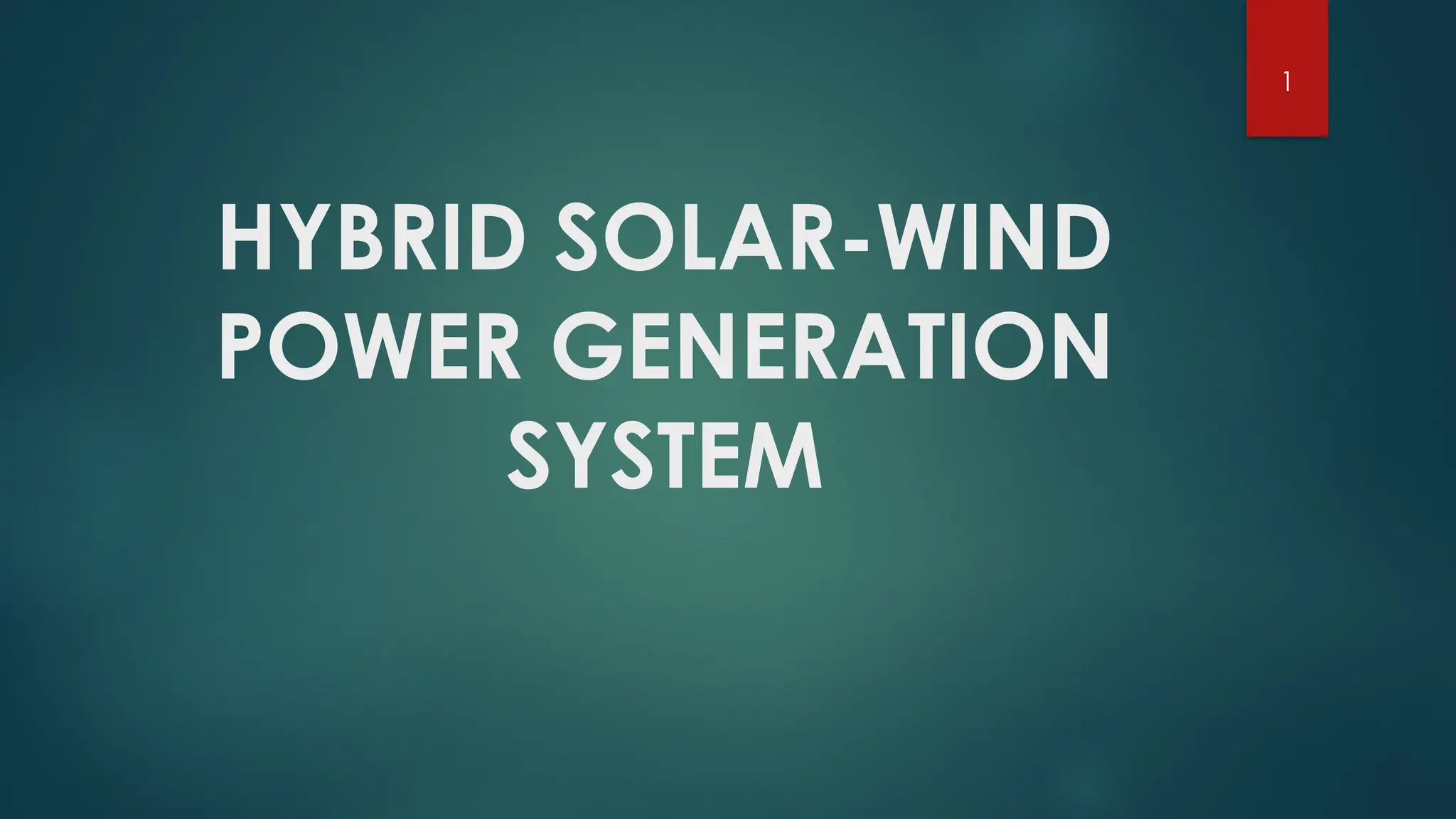 HYBRID SOLARWIND POWER GENERATION SYSTEM | PPTX