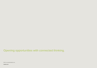 Opening opportunities with connected thinking.
Talk to us: power@mottmac.com
mottmac.com
 