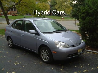 Hybrid CarsHybrid Cars
 