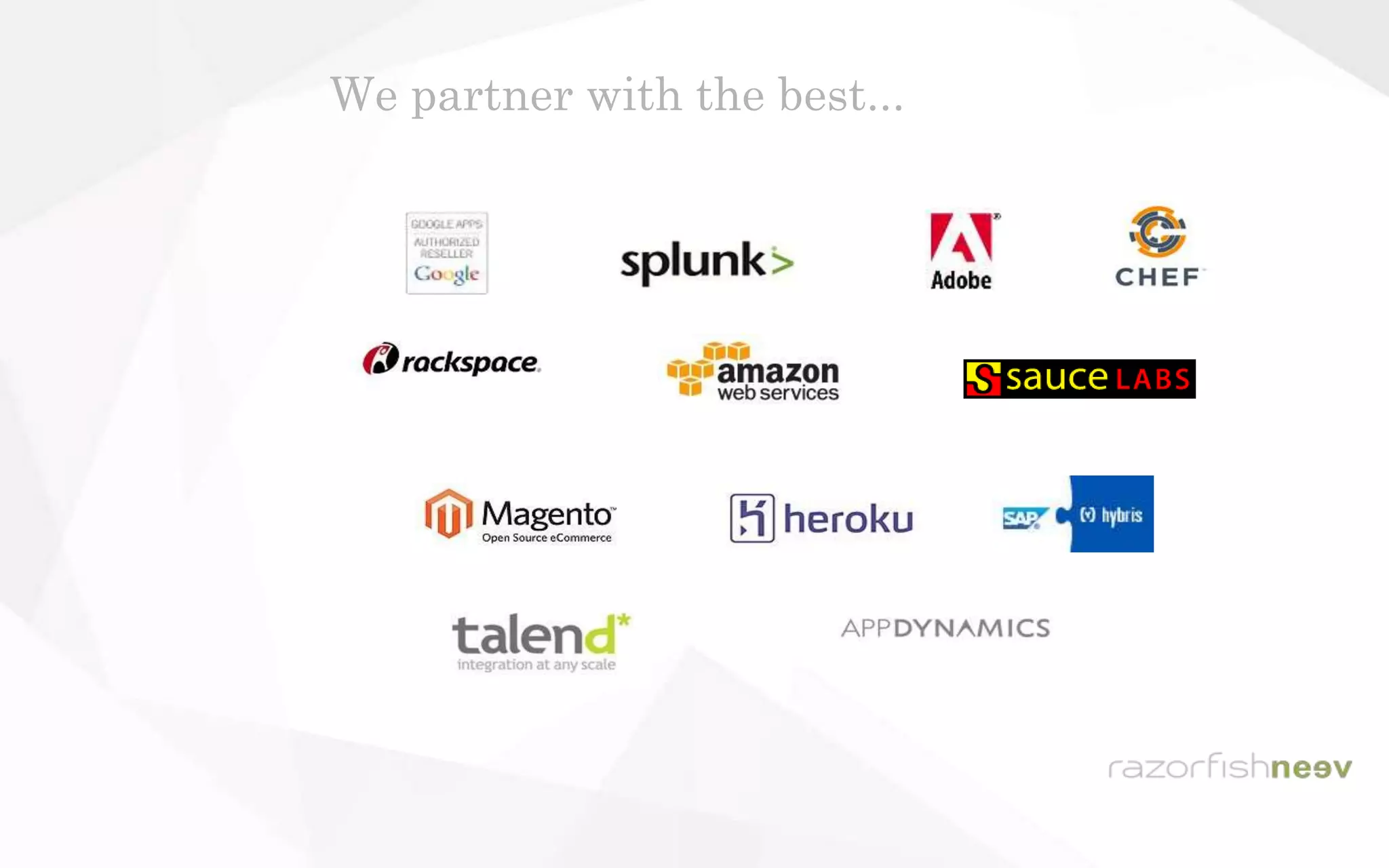 We partner with the best...
 