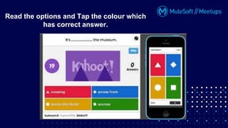 Read the options and Tap the colour which
has correct answer.
 