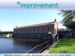 Pawtucket Gatehouse in Lowell, Massachusetts; site of the first Francis turbine
 