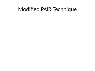 Modified PAIR Technique
 