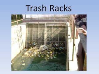 Trash Racks
 
