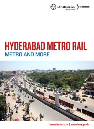 hyderabad metro rail
Metro and more

www.ltmetro.in | www.hmr.gov.in

 