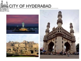 CITY OF HYDERABAD

 