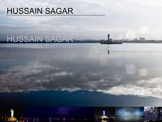 HUSSAIN SAGAR

HUSSAIN SAGAR

 