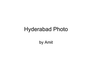 Hyderabad Photo by Amit 