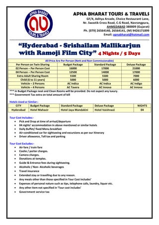 APNA BHARAT TOURS & TRAVELS
GF/4, Aditya Arcade, Choice Restaurant Lane,
Nr. Swastik Cross Road, C.G Road, Navrangpura,
AH...