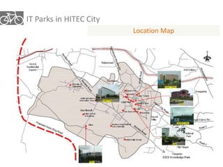 IT Parks in HITEC City 
Location Map 
 
