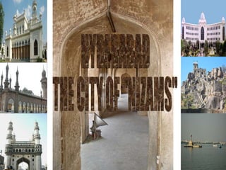 HYDERABAD THE CITY OF &quot;NIZAMS&quot; 