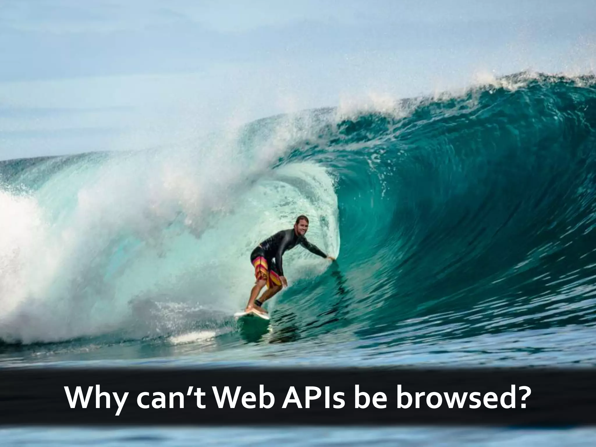 Why can’t Web APIs be browsed?