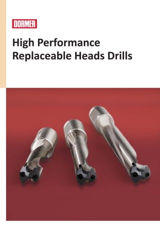 High Performance
Replaceable Heads Drills
 