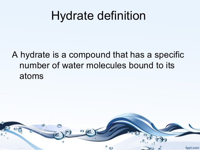 Hydrates lecture Hydrates lecture